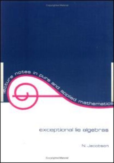 Cover for N. Jacobson · Exceptional Lie Algebras - Lecture Notes in Pure and Applied Mathematics (Paperback Book) (1971)