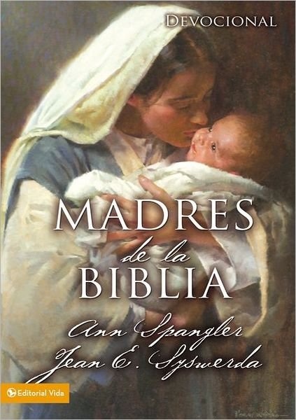 Ann Spangler · Madres De La Biblia (Innbunden bok) (2008)