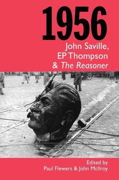 Cover for Saville, John, Thompson E.P and the Reasoner · 1956 (Paperback Book) (2016)