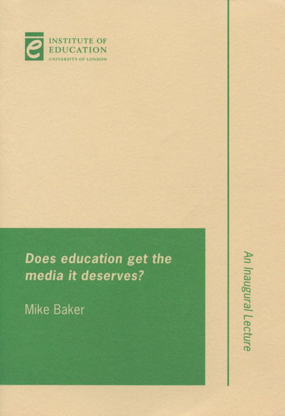 Cover for Mike Baker · Does education get the media it deserves? - Inaugural Professorial Lectures (Paperback Book) (2000)