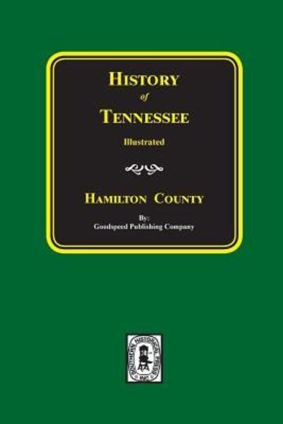 Cover for Goodspeed Publishing Company · HAMILTON County, Tennessee, History of. (Paperback Book) (2018)