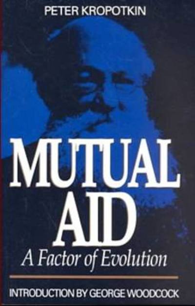 Cover for Peter Kropotkin · Mutual Aid - A Factor of Evolution (Paperback Bog) [New edition] (1996)