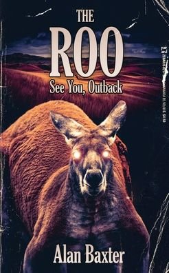 Cover for Alan Baxter · The Roo (Paperback Book) (2020)