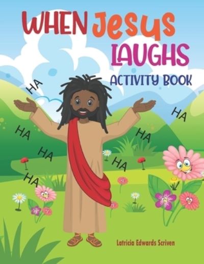 Cover for Latricia Edwards Scriven · When Jesus Laughs ACTIVITY BOOK (Paperback Book) (2020)