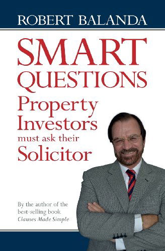 Cover for Robert Balanda · Smart Questions Property Investors Must Ask Their Solicitor (Paperback Book) (2013)