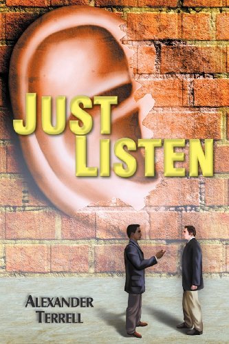 Just Listen - Alexander Terrell - Książki - Mindstir Media - 9780988316263 - 16 listopada 2012