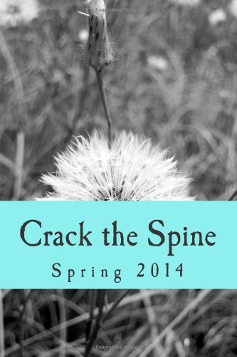 Cover for Crack the Spine · Crack the Spine: Spring 2014 (Taschenbuch) (2014)