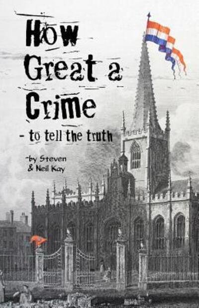 Cover for Steven Kay · How Great a Crime - to Tell the Truth (Pocketbok) (2017)