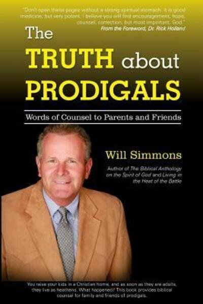 The Truth about Prodigals - Will Simmons - Books - Great Writing - 9780998881263 - April 28, 2017