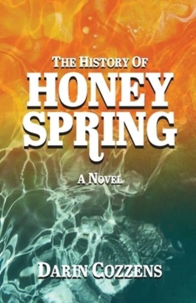 Cover for Darin Cozzens · History of Honey Spring (Bok) (2022)