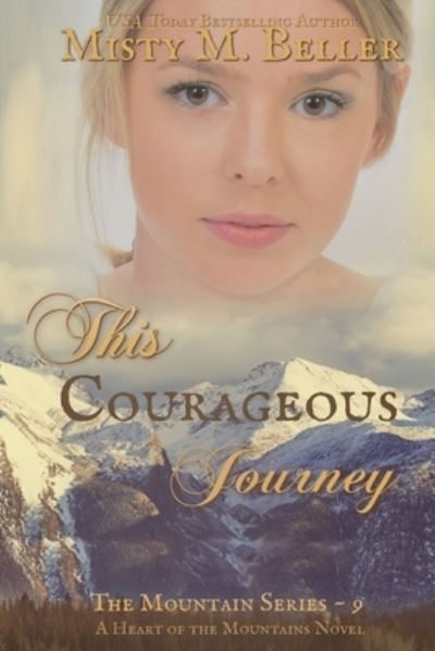 Cover for Misty M Beller · This Courageous Journey - Mountain (Paperback Book) (2018)