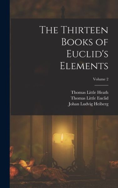 Cover for Johan Ludvig Heiberg · Thirteen Books of Euclid's Elements; Volume 2 (Book) (2022)