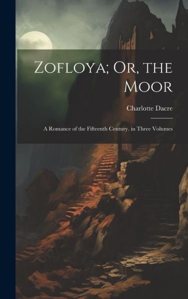 Cover for Charlotte Dacre · Zofloya; or, the Moor (Bok) (2023)