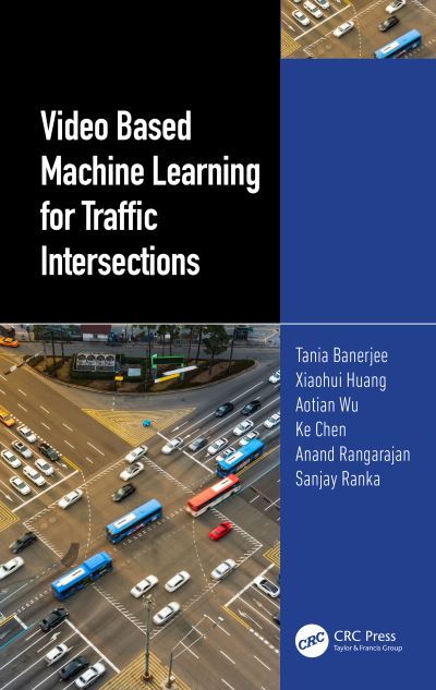 Cover for Banerjee, Tania (Prof, Uni of Florida.) · Video Based Machine Learning for Traffic Intersections (Hardcover Book) (2023)