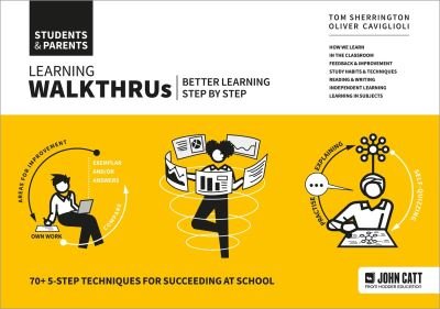 Cover for Tom Sherrington · Learning WalkThrus: Students &amp; Parents - better learning, step by step (Taschenbuch) (2024)