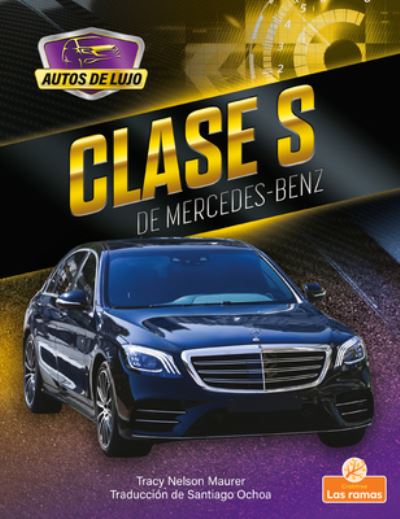 Cover for Tracy Nelson Maurer · Clase S, de Mercedes Benz (Hardcover Book) (2021)