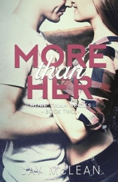 Cover for Jay McLean · More Than Her (More Than Series, Book 2) (Paperback Book) (2019)