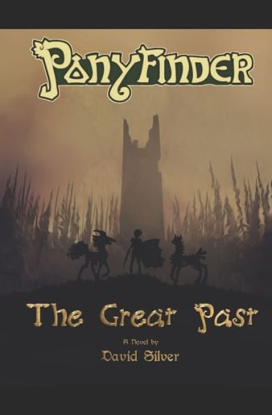 Cover for David Silver · Ponyfinder - Great Past (Paperback Book) (2019)