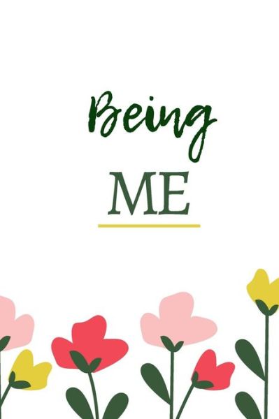 Cover for Conscious Choices &amp; Creations Publishing · Being ME (Pocketbok) (2019)