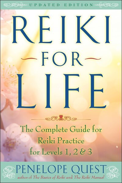 Cover for Penelope Quest · Reiki for life the complete guide to reiki practice for levels 1, 2 &amp; 3 (Buch) [Updated edition. edition] (2016)