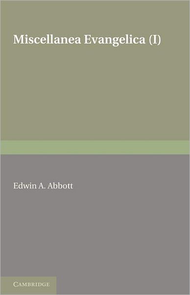 Cover for Edwin A. Abbott · Miscellanea Evangelica: Volume 1 (Paperback Bog) (2011)