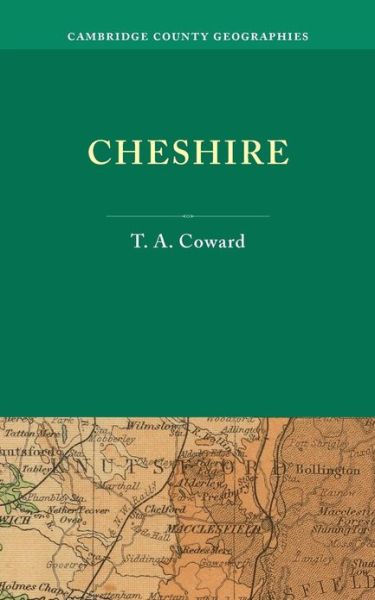 Cover for T. A. Coward · Cheshire - Cambridge County Geographies (Taschenbuch) (2012)