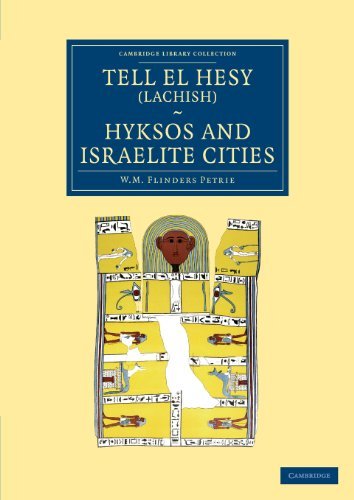 Cover for William Matthew Flinders Petrie · Tell el Hesy (Lachish), Hyksos and Israelite Cities - Cambridge Library Collection - Egyptology (Paperback Book) (2013)