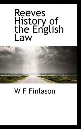 Cover for W F Finlason · Reeves History of the English Law (Hardcover Book) (2009)