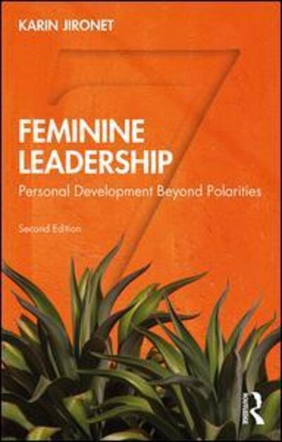 Cover for Jironet, Karin (Director, de Baak VNO-NCW Management Centre, The Netherlands) · Feminine Leadership: Personal Development Beyond Polarities (Paperback Book) (2019)