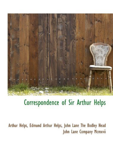 Cover for Edmund Arthur Helps · Correspondence of Sir Arthur Helps (Paperback Book) (2010)