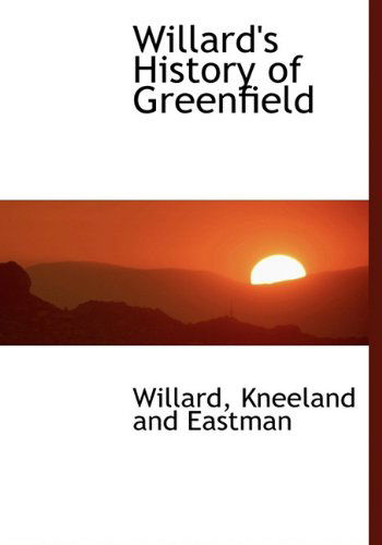 Cover for Willard · Willard's History of Greenfield (Hardcover bog) (2010)