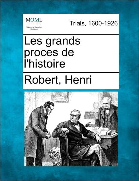 Cover for Robert Henri · Les Grands Proces De L'histoire (Taschenbuch) (2011)