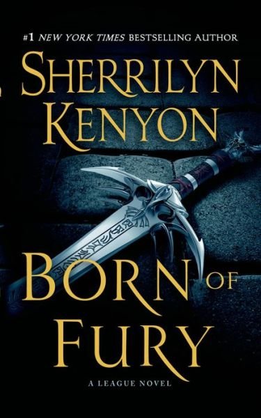 Born of Fury: The League: Nemesis Rising - The League: Nemesis Rising - Sherrilyn Kenyon - Books - St. Martin's Publishing Group - 9781250061263 - February 3, 2015