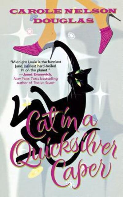 Cover for Carole Nelson Douglas · Cat in a Quicksilver Caper A Midnight Louie Mystery (Book) (2007)