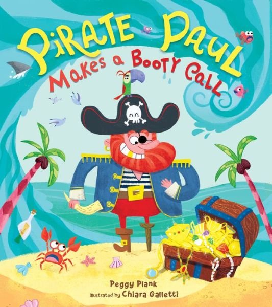 Cover for Peggy Plank · Pirate Paul Makes a Booty Call (Hardcover Book) (2023)