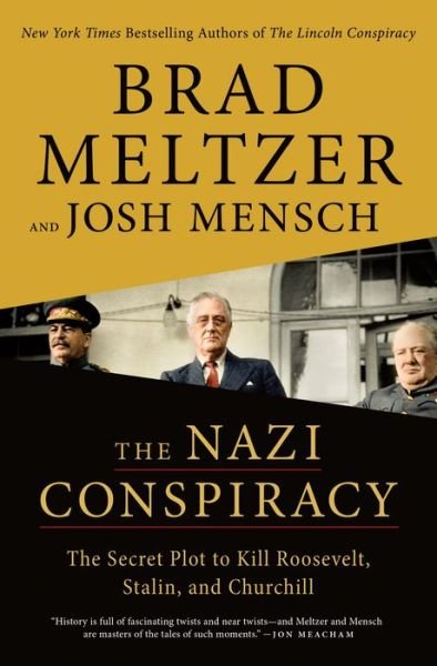 Cover for Brad Meltzer · The Nazi Conspiracy: The Secret Plot to Kill Roosevelt, Stalin, and Churchill (Hardcover bog) (2023)