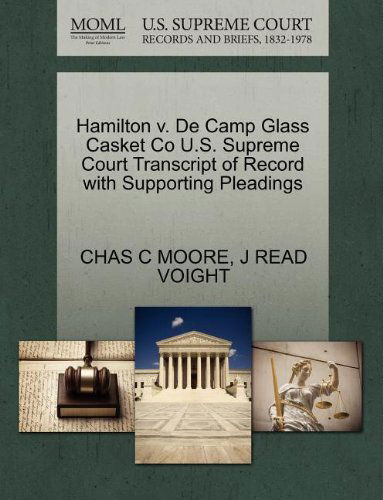 Cover for J Read Voight · Hamilton V. De Camp Glass Casket Co U.s. Supreme Court Transcript of Record with Supporting Pleadings (Paperback Book) (2011)