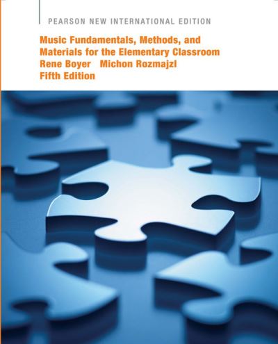 Cover for Rene Boyer · Music Fundamentals, Methods, and Materials for the Elementary Classroom Teacher: Pearson New International Edition (Paperback Book) (2013)