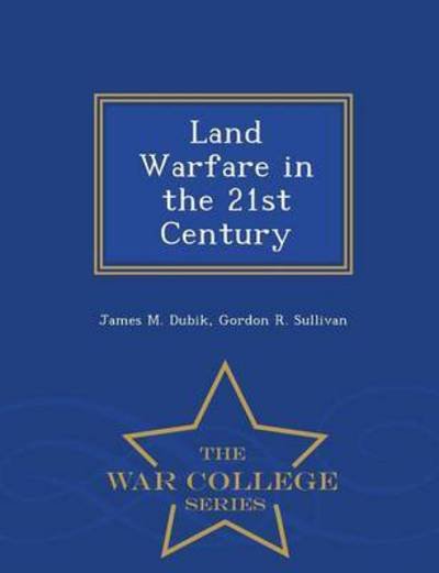 Cover for James M Dubik · Land Warfare in the 21st Century - War College Series (Paperback Bog) (2015)