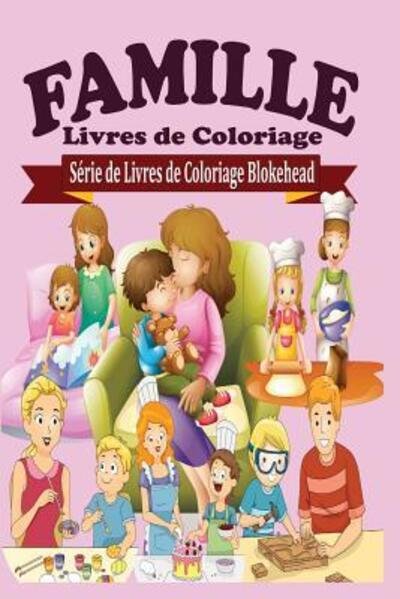 Cover for Le Blokehead · Famille Livres De Coloriage (Pocketbok) (2020)