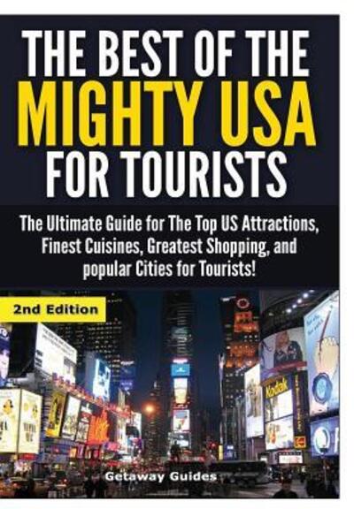 Cover for Getaway Guides · The Best of the Mighty USA for Tourists (Hardcover Book) (2015)