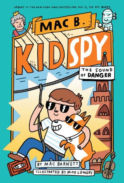 The Sound of Danger (Mac B., Kid Spy #5) - Mac B., Kid Spy - Mac Barnett - Kirjat - Scholastic Inc. - 9781338594263 - tiistai 1. syyskuuta 2020