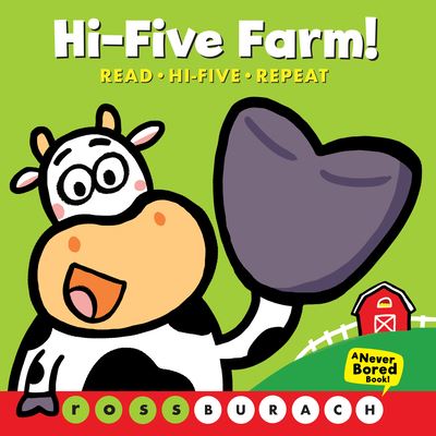 Cover for Ross Burach · Hi-Five Farm! (A Never Bored Book!) (Kartongbok) (2021)