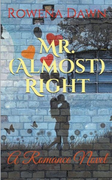 Mr. Right - Rowena Dawn - Books - Scarlet Leaf Publishing House - 9781393593263 - March 31, 2020