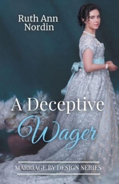 Cover for Ruth Ann Nordin · A Deceptive Wager (Pocketbok) (2020)
