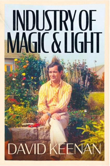 Cover for David Keenan · Industry of Magic &amp; Light (Paperback Book) (2024)