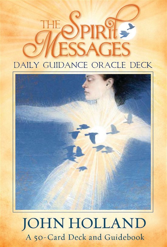 Cover for John Holland · The Spirit Messages Daily Guidance Oracle Deck: A 50-Card Deck and Guidebook (Flashcards) [Tcr Crds/p edition] (2014)