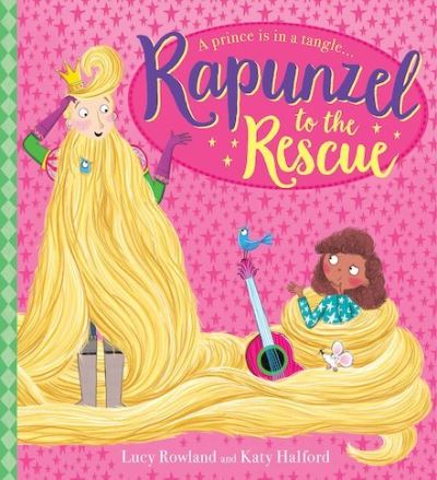 Rapunzel to the Rescue! - Lucy Rowland - Książki - Scholastic - 9781407191263 - 6 sierpnia 2020