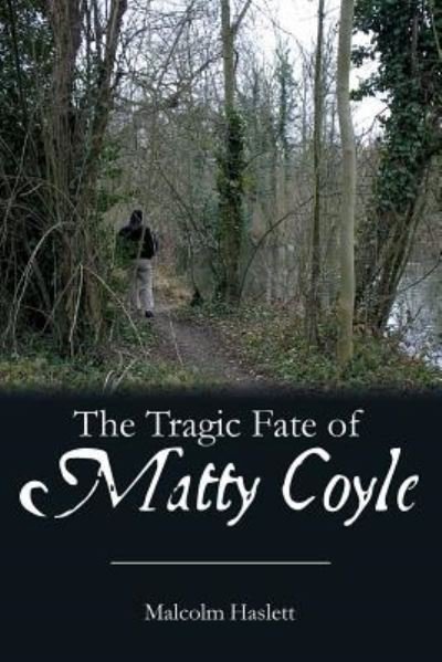 Cover for Malcolm Haslett · The Tragic Fate of Matty Coyle (Pocketbok) (2005)