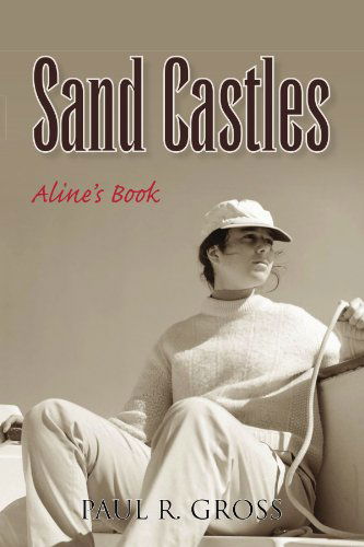 Cover for Paul R. Gross · Sand Castles: Aline's Book (Paperback Book) (2007)
